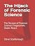 The Hijack of Forensic Scie...