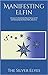 Manifesting Elfin: Answers to Questions About Being an Elf and Following the Elven Path, Volume 2