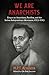 We are Anarchists: Essays on Anarchism, Pacifism, and the Indian Independence Movement, 1923–1953