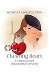 Cheating Heart, A Vienna Rossi Paranormal Mystery by Michelle Ann Hollstein