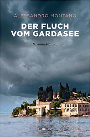 Der Fluch vom Gardasee: Kriminalroman (Sehnsuchtsorte) (German Edition)