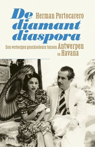 De diamantdiaspora: Een verborgen geschiedenis tussen Antwerpen en Havana