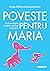 Poveste pentru Maria. O car...