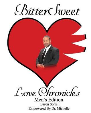 BitterSweet Love Chronicles Men’s Edition: The Good, Bad and Uhm of Love