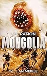 Operation Mongolia by William Meikle