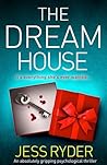 The Dream House by Jess Ryder