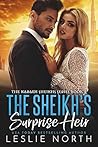 The Sheikh's Surprise Heir by Leslie North The Sheikh's Surprise Heir by Leslie North