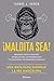 ¡Maldita sea! (Spanish Edition)