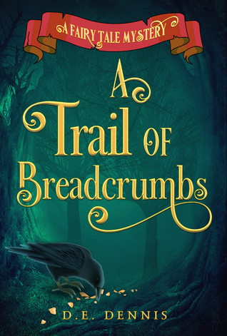 A Trail of Breadcrumbs (A Fairy Tale Mystery, #3)