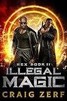 Illegal Magic (Hex #2)