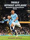 Treble Without Applause: Manchester City 2018/19 Season Review