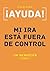 ¡Ayuda! Mi Ira Está fuera de Control (Spanish Edition)