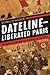 Dateline -- Liberated Paris: The Hôtel Scribe and the Invasion of the Press