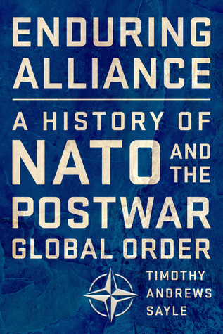 Enduring Alliance: A History of NATO and the Postwar Global Order (Hardcover)