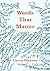 Words That Matter