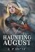 Haunting August