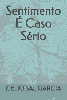 Sentimento É Caso Sério (Portuguese Edition)