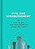 F**k the Establishment: 101 ways to get your voice heard and change the world