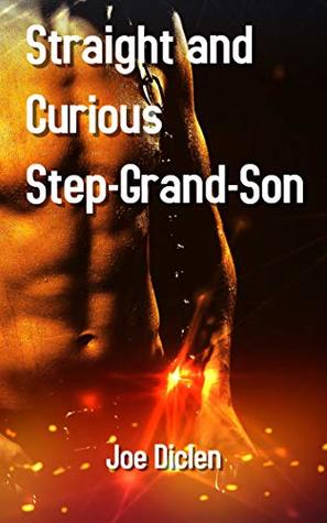 Straight and Curious Step-Grand-Son (Kindle Edition)