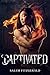 Captivated