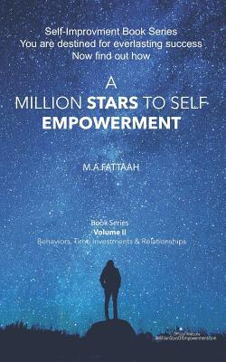 A Million Stars To Self Empowerment - Volume 2: You are destined for everlasting success. Now find out how. (Abdulfattah)