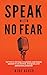 Speak With No Fear: Go from...