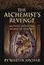 The Alchemist's Revenge: Th...