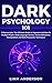 Dark Psychology 2 Manuscripts by Liam Anderson