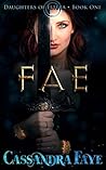 Fae by Cassandra Faye