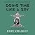 Doing Time Like a Spy: How the CIA Taught Me to Survive and Thrive in Prison