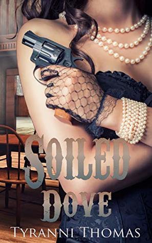 Soiled Dove (The Soiled Dove Series Book 1)
