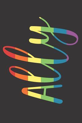 Ally: Blank Lined Journal Notebook For LGBTQ Equality, Social Justice, and Pride Month (Vertical Version)