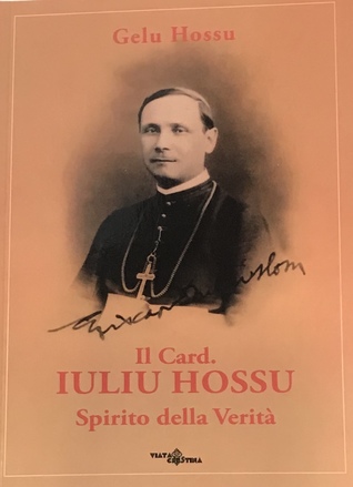 Il Card. Iuliu Hossu. Spirito della Verità