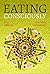 Eating consciously