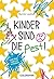 Kinder sind die Pest!: und man liebt sie trotzdem (German Edition)
