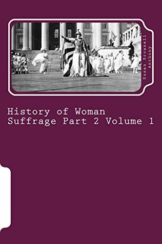 History of Woman Suffrage Part 2 Volume 1 (Paperback)