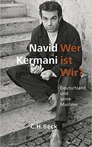 Wer ist Wir? Deutschland und seine Muslime