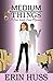 Medium Things (Lost Souls L...