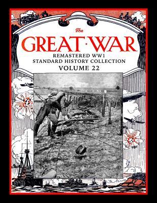 The Great War: Remastered WW1 Standard History Collection Volume 22