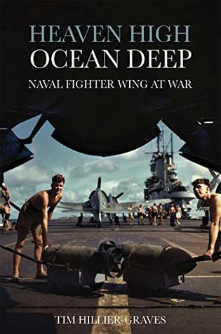 Heaven High, Ocean Deep: Naval Fighter Wing at War (Kindle Edition)