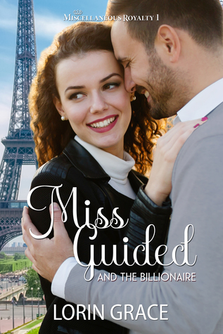 Miss Guided and the Billionaire: Bucket List Billionaire (Misadventures in LoveBook 1)