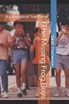 The Missing Frog Boys: A collection of True Crime