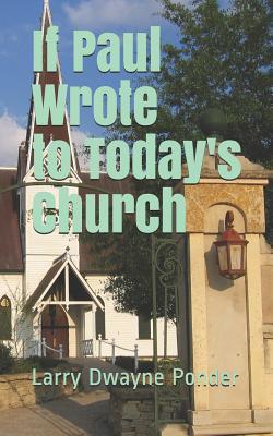 If Paul Wrote to Today's Church