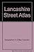 Lancashire Street Atlas