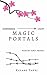 MAGIC PORTALS: poetry and p...
