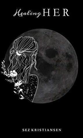 Healing HER: Poetry that nourishes the soul through feminine energy (Soul-Skin Series Book 1)