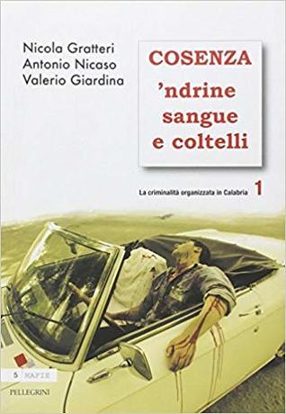 Cosenza, 'ndrine, sangue e coltelli