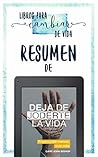 Resumen De "Deja de Joderte La Vida (Unf*ck Yourself)" - Basa... by Libros para cambiar de vida