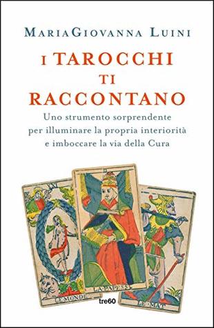 I tarocchi ti raccontano (Kindle Edition)