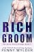 Rich Groom (The Dirty Thirty Pledge #1)
